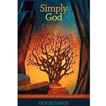Simply God: God's Messages Of Love And Encouragement: Gods Messages of Love and Encouragement