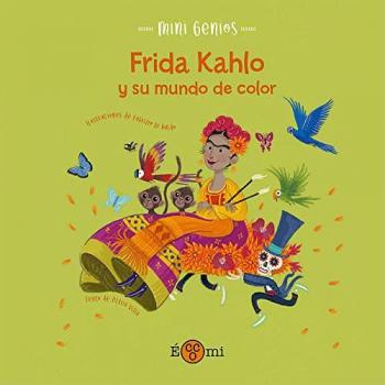 Frida Khalo y su mundo de color