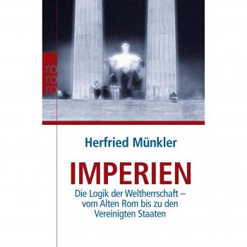 Herfried Münkler Imperien: Die Logik Der Weltherrschaft