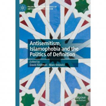 Antisemitism Islamophobia and the Politics of Definition