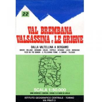 Carta n. 22 Val Brembana, Valsassina e le Grigne 1:50.000. Carta dei sentieri e dei rifugi