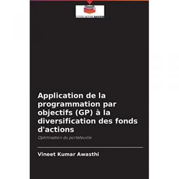Awasthi, Vineet Kumar: Application de la programmation par objectifs (GP) à la diversification des fonds d'actions