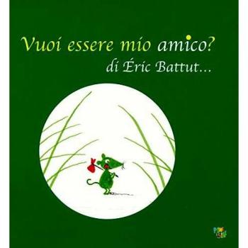 Vuoi essere mio amico? Ediz. a colori