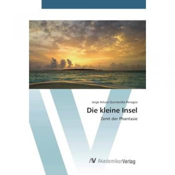 Die kleine Insel: Zenit der Phantasie