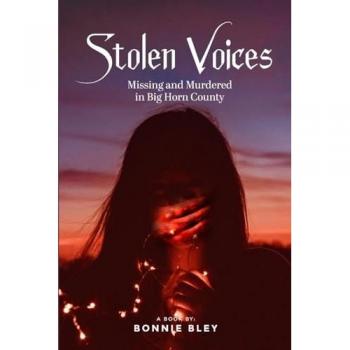 Stolen Voices: Missing and Murdered in Big Horn County