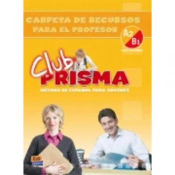 CLUB PRISMA A2/B1 CARPETA DE RECURSOS