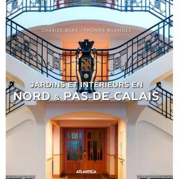 Jardins et intérieurs en Nord & Pas-de-Calais