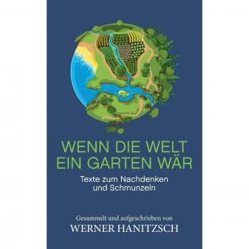 Wenn die Welt ein Garten wär