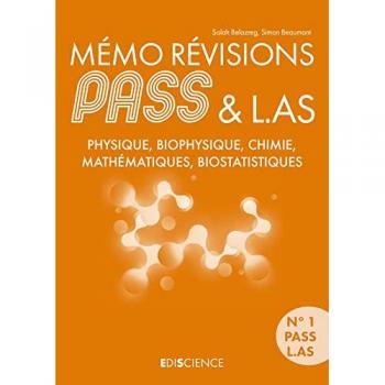Mémo révisions Pass & L.AS : physique, biophysique, chimie, mathématiques, biostatistiques