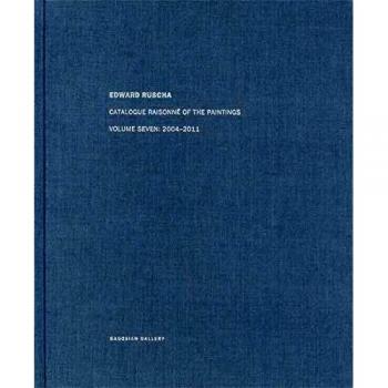 Edward Ruscha Catalogue RaisonnE of the Paintings Vol.7 2004-2011 /anglais