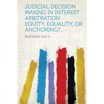 Judicial Decision Making in Interest Arbitration