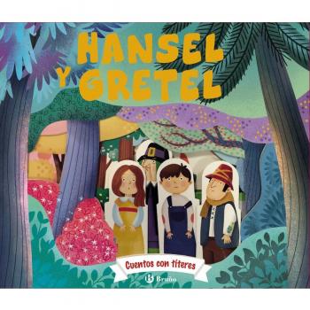 Cuentos con títeres. Hansel y Gretel (Tapa dura).