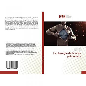 Ziadi, Jalel: La chirurgie de la valve pulmonaire
