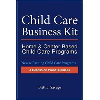 Child Care Business Kit: Home & Center Based Child Care Programs