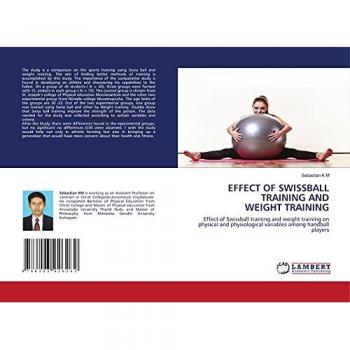 K M, Sebastian: EFFECT OF SWISSBALL TRAINING AND WEIGHT TRAINING