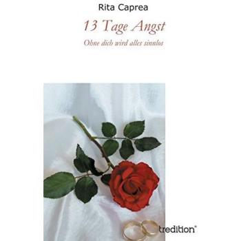 13 Tage Angst: Ohne dich wird alles sinnlos