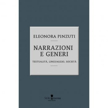 Narrazioni e generi. Testualità, linguistica, società. Nuova ediz.