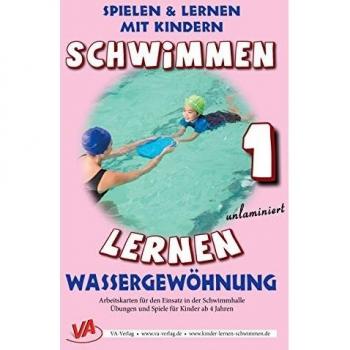 Schwimmen lernen 1: Wassergewöhnung (unlaminiert) (Schwimmen lernen