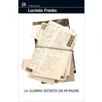 La guerra secreta de mi padre