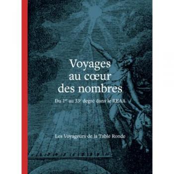 Voyages au cœur des nombres: Du 1er au 33e degré dans le REAA