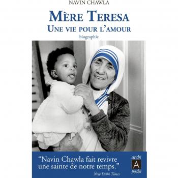 Mère Teresa, une vie pour l'amour