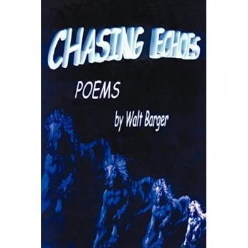Barger, Walt: Chasing Echoes