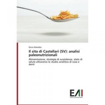 Meleddu, Elena: Il sito di Castellari (SV): analisi paleonutrizionali