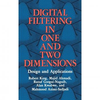 Digital Filtering in One and Two Dimensions: Design and Applications