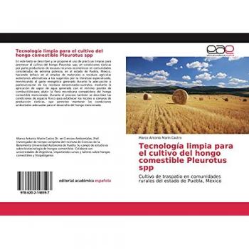 Marín Castro, Marco Antonio: Tecnología limpia para el cultivo del hongo comestible Pleurotus spp
