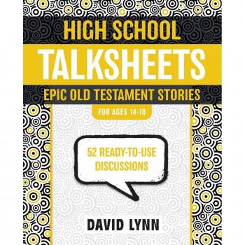 High School TalkSheets, Epic Old Testament Stories: 52 Ready-to-Use Discussions