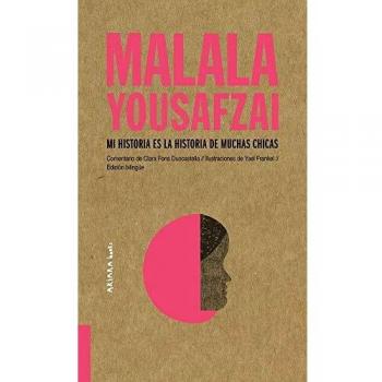 MALALA YOUSAFZAI: MI HISTORIA ES LA HISTORIA DE MUCHAS CHICAS