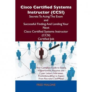 Vitalsource Technologies, Inc. Cisco Certified Systems Instructor (ccsi) Secrets To Acing The Exam And