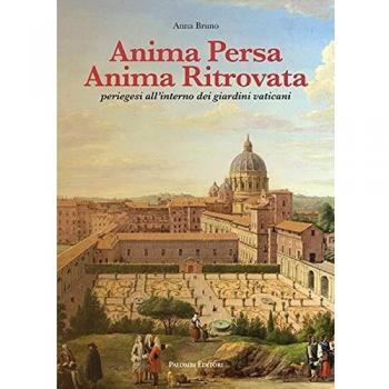 Anima persa anima ritrovata. Periegesi all'interno dei giardini vaticani