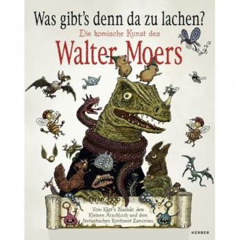 Was gibt’s denn da zu lachen? Die komische Kunst des Walter Moers.