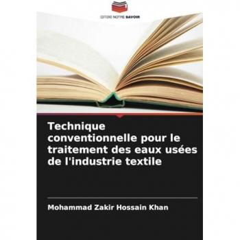 Khan, Mohammad Zakir Hossain: Technique conventionnelle pour le traitement des eaux usées de l'industrie textile