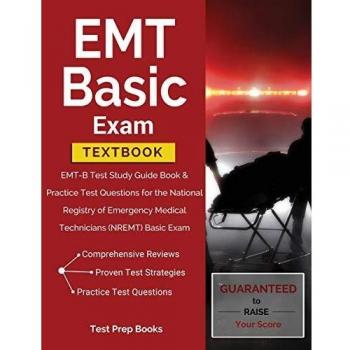 EMT Basic Exam Textbook: EMT-B Test Study Guide Book & Practice Test Questions for the National Registry of Emergency Medical Technicians