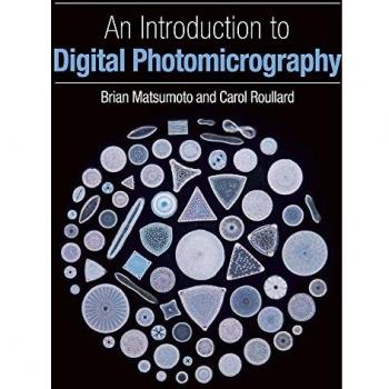 An Introduction to Digital Photomicrography by Carol Roullard