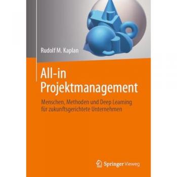 All-in Projektmanagement: Menschen, Methoden und Deep Learning