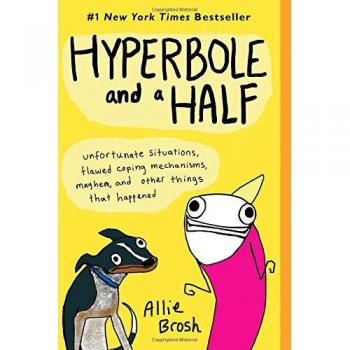 Hyperbole and a Half: Other Things That Happened
