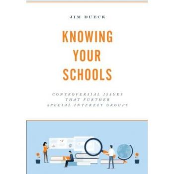 Knowing Your Schools: Controversial Issues That Further Special Interest Groups