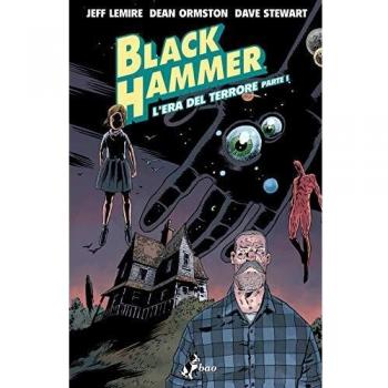 Black Hammer. Vol. 3: L'era del terrore parte I