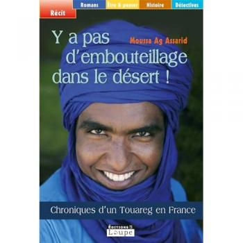 Y a pas d'embouteillages dans le désert !