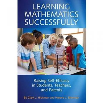 Learning Mathematics Successfully: Raising Self-Efficacy in Students, Teachers and Parents