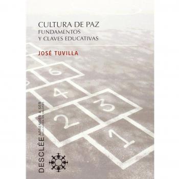 cultura de paz. fundamentos y claves educativas