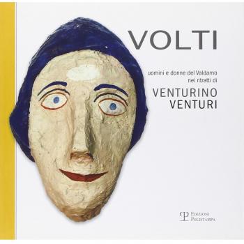 Volti. Uomini e donne del Valdarno nei ritratti di Venturino Venturi