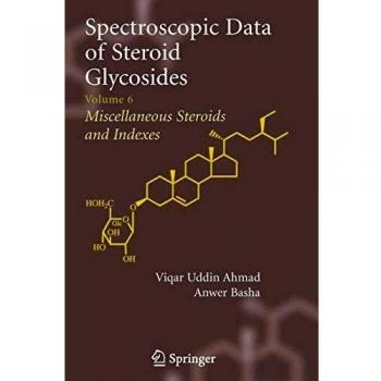 Spectroscopic Data of Steroid Glycosides: Volume 6