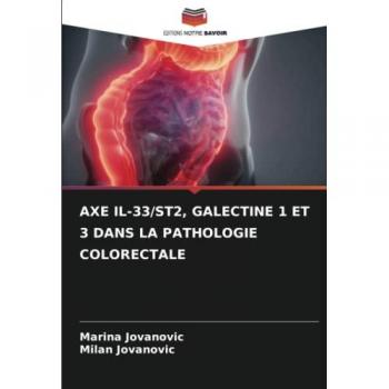 Jovanovic, Marina: AXE IL-33/ST2, GALECTINE 1 ET 3 DANS LA PATHOLOGIE COLORECTALE