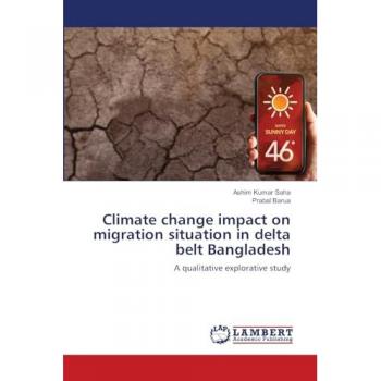 Saha, Ashim Kumar: Climate change impact on migration situation in delta belt Bangladesh