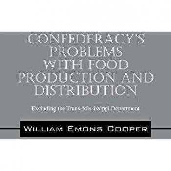 Confederacy's Problems with Food Production and Distribution