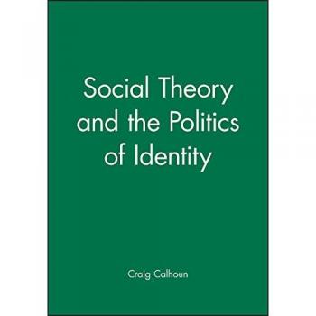 Social Theory and the Politics of Identity